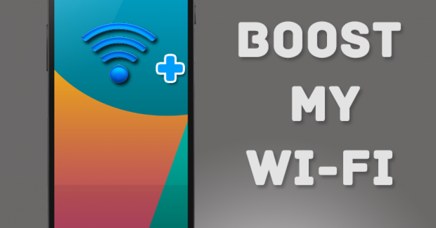 Unusual Ways to Boost your Mobile Wi-Fi Unusual Ways to Boost your Mobile Wi-Fi