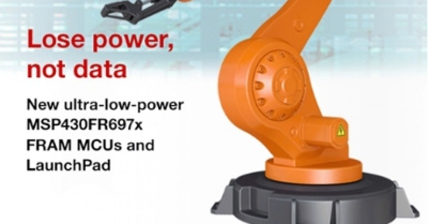 New Ultra-Low-Power FRAM Microcontrollers From Texas Instruments Revolutionize Context Save and Restore New Ultra-Low-Power FRAM Microcontrollers From Texas Instruments Revolutionize Context Save and Restore