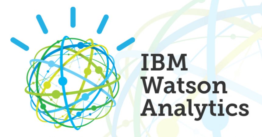 Discover Insights From Your Business Data Using Watson Analytics Discover Insights From Your Business Data Using Watson Analytics