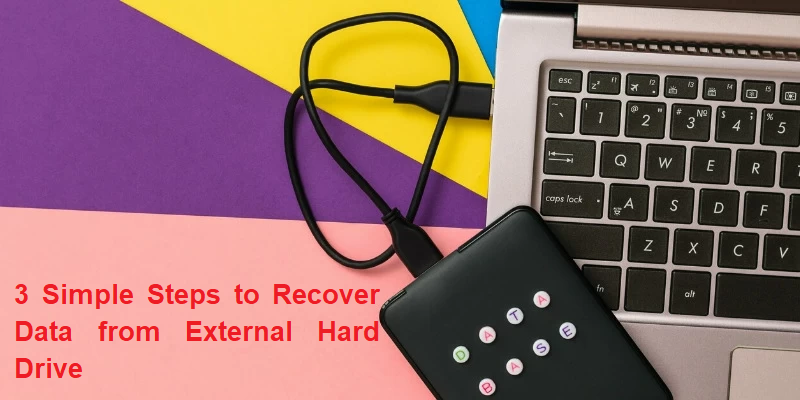 3 Simple Steps To Recover Data From External Hard Drive Digital Conqueror