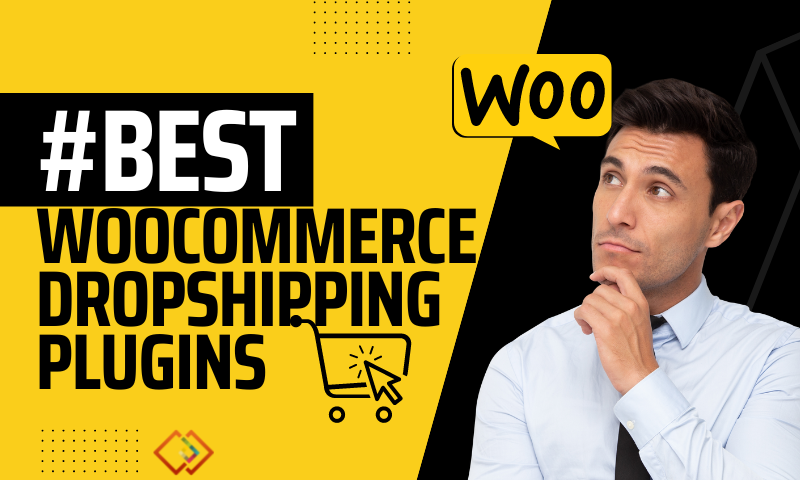 Best WooCommerce Dropshipping Plugins