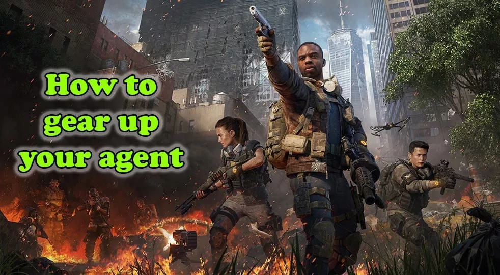 How To Gear Up Your Division 2 Agent